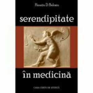 Serendipitate in medicina - Horatiu D. Bolosiu imagine