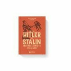 Intre Hitler si Stalin. Insurectionistii ucraineni - Alexander Gogun imagine