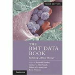 The BMT Data Book: Including Cellular Therapy - Reinhold Munker, Gerhard C. Hildebrandt, Hillard M. Lazarus, Kerry Atkinson imagine