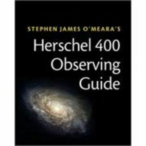 Herschel 400 Observing Guide - Steve O'Meara imagine
