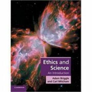 Ethics and Science: An Introduction - Adam Briggle, Carl Mitcham imagine