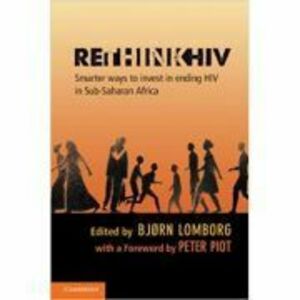 RethinkHIV: Smarter Ways to Invest in Ending HIV in Sub-Saharan Africa - Bjorn Lomborg imagine