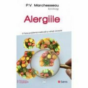 Alergiile. O falsa problema medicala si solutii eronate - P. V. Marchesseau imagine