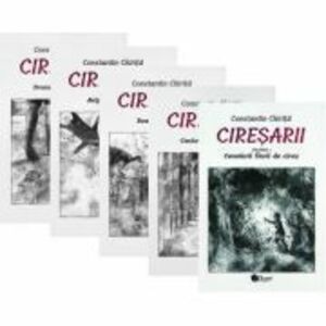 Ciresarii, 5 Volume - Constantin Chirita imagine