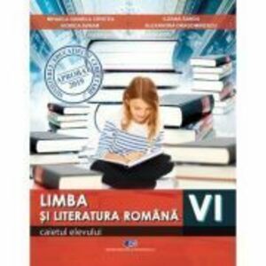 Limba si literatura romana clasa a 6-a. Caietul elevului - Mihaela Daniela Cirstea imagine