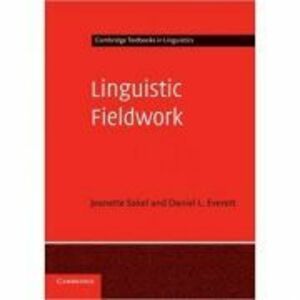 Linguistic Fieldwork: A Student Guide - Jeanette Sakel, Daniel L. Everett imagine