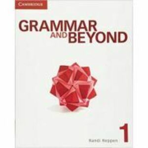 Grammar and Beyond Level 1 Student's Book - Randi Reppen imagine
