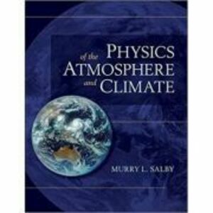 Physics of the Atmosphere and Climate - Murry L. Salby imagine