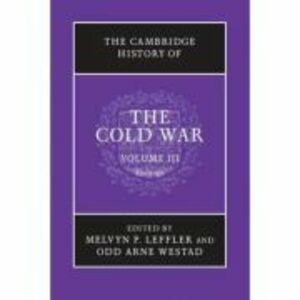 The Cambridge History of the Cold War - Melvyn P. Leffler, Odd Arne Westad imagine