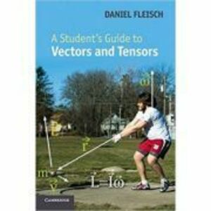 A Student's Guide to Vectors and Tensors - Daniel A. Fleisch imagine
