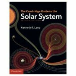 The Cambridge Guide to the Solar System - Kenneth R. Lang imagine