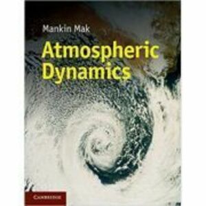 Atmospheric Dynamics - Mankin Mak imagine
