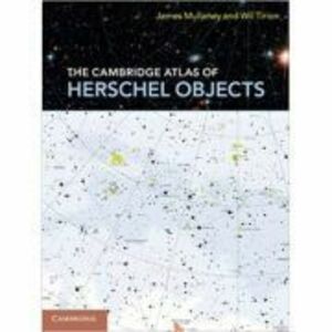 The Cambridge Atlas of Herschel Objects - James Mullaney FRAS, Wil Tirion imagine