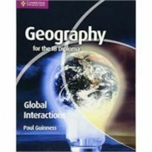Geography for the IB Diploma Global Interactions - Paul Guinness imagine