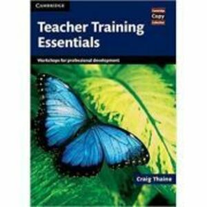 Teacher Training Essentials: Workshops for Professional Development - Craig Thaine imagine
