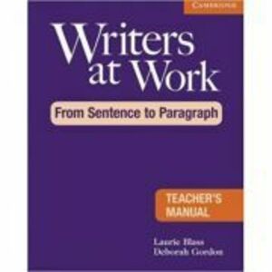 Writers at Work: From Sentence to Paragraph Teacher's Manual - Laurie Blass, Deborah Gordon imagine