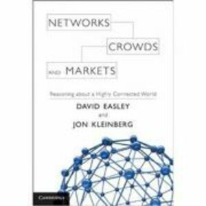 Networks, Crowds, and Markets: Reasoning about a Highly Connected World - David Easley, Jon Kleinberg imagine