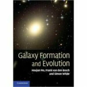 Galaxy Formation and Evolution - Houjun Mo, Frank van den Bosch, Simon White imagine