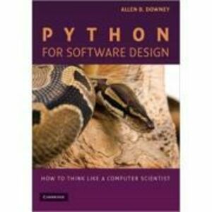 Python for Software Design: How to Think Like a Computer Scientist - Allen B. Downey imagine
