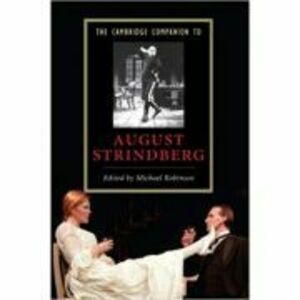 The Cambridge Companion to August Strindberg - Michael Robinson imagine