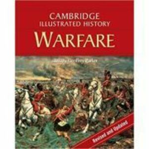 The Cambridge Illustrated History of Warfare: The Triumph of the West - Geoffrey Parker imagine