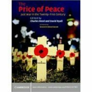 The Price of Peace: Just War in the Twenty-First Century - Charles Reed, David Ryall imagine