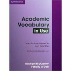Academic Vocabulary in Use with Answers - Michael McCarthy, Felicity O'Dell imagine