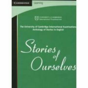 Stories of Ourselves: The University of Cambridge International Examinations Anthology of Stories in English imagine