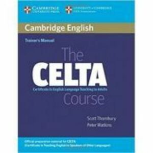 The CELTA Course Trainer's Manual - Scott Thornbury, Peter W. Atkins imagine