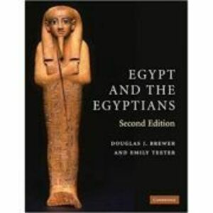 Egypt and the Egyptians - Douglas J. Brewer, Emily Teeter imagine