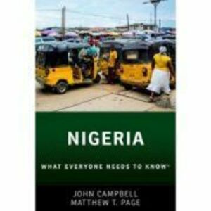 Nigeria: What Everyone Needs to Know® - John Campbell, Matthew T. Page imagine