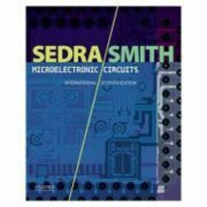 Microelectronic Circuits - Adel Sedra, Kenneth Smith imagine