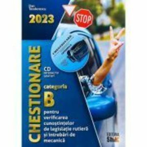 Chestionare 2023 pentru obtinerea permisului auto categoria B. Contine CD - Dan Teodorescu imagine