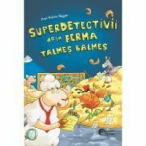 Superdetectivii de la ferma Talmes-Balmes - Ann-Katrin Heger imagine
