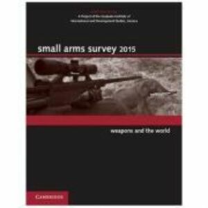 Small Arms Survey 2015: Weapons and the World imagine