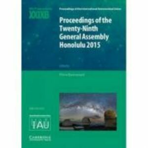 Proceedings of the Twenty-Ninth General Assembly Honolulu 2015: Transactions of the International Astronomical Union XXIXB - Piero Benvenuti imagine