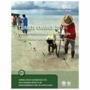 Climate Change 2014 – Impacts, Adaptation and Vulnerability: Part A: Global and Sectoral Aspects: Volume 1, Global and Sectoral Aspects: Working Group imagine