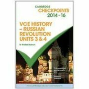 Cambridge Checkpoints VCE History - Russian Revolution 2014-16 - Michael Adcock imagine