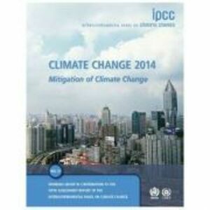 Climate Change 2014: Mitigation of Climate Change: Working Group III Contribution to the IPCC Fifth Assessment Report imagine