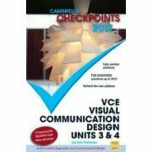 Cambridge Checkpoints VCE Visual Communication Design Units 3 and 4 2013 - Jacinta Patterson imagine