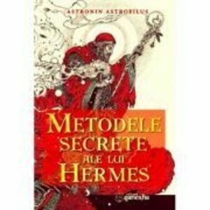 Metodele secrete ale lui Hermes - Astronin Astrofilus imagine