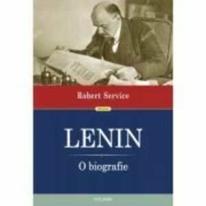 Lenin. O biografie - Robert Service imagine
