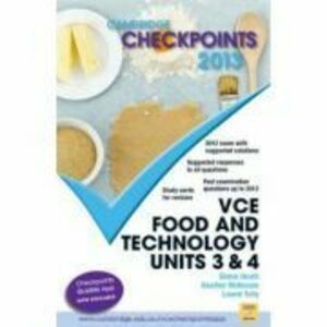 Cambridge Checkpoints VCE Food and Technology Units 3 and 4 2013 - Glenis Heath, Heather McKenzie, Laurel Tully imagine
