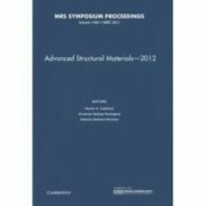 Advanced Structural Materials – 2012: Volume 1485 - Hector A. Calderon, Armando Salinas-Rodriguez, Heberto Balmori-Ramirez imagine