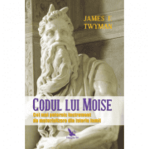 Codul lui Moise - James F. Twyman imagine