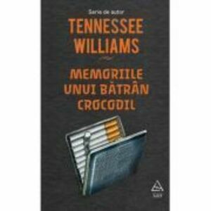 Memoriile unui batran crocodil | Tennessee Williams imagine