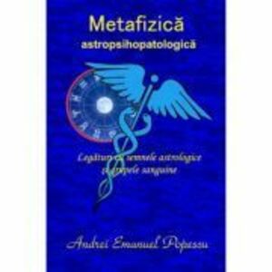 Metafizica astropsihopatologica - Andrei Emanuel Popescu imagine