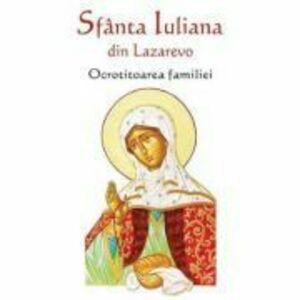 Sfanta Iuliana din Lazarevo, ocrotitoarea familiei - Natalia Lozan imagine