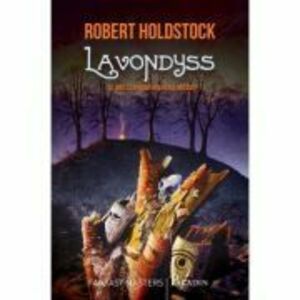 Lavondyss - Robert Holdstock imagine