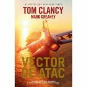 Vector de atac - Mark Greaney, Tom Clancy imagine
